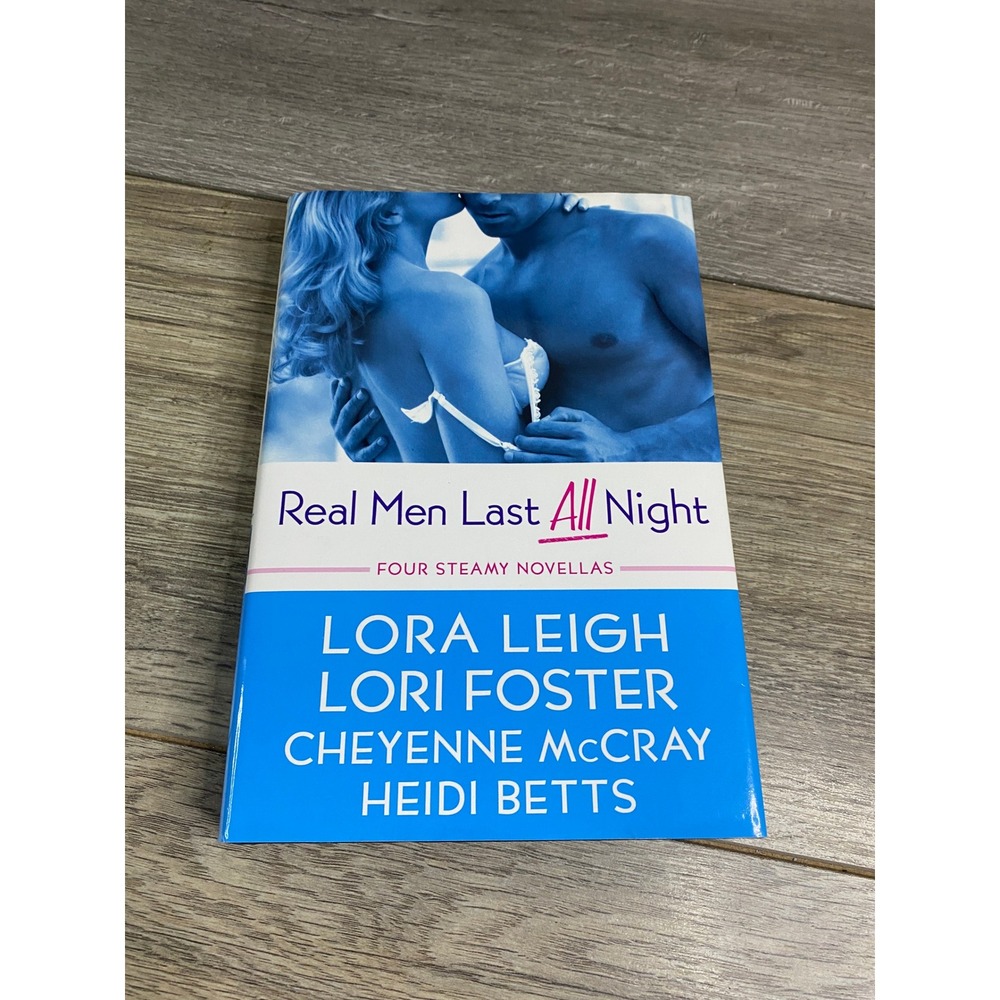 Real Men Last All Night Steamy Novellas Lora Leigh Lori Foster Paperback 2009